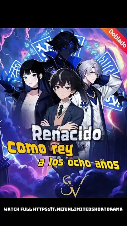 Renacido como rey a los ocho años Español