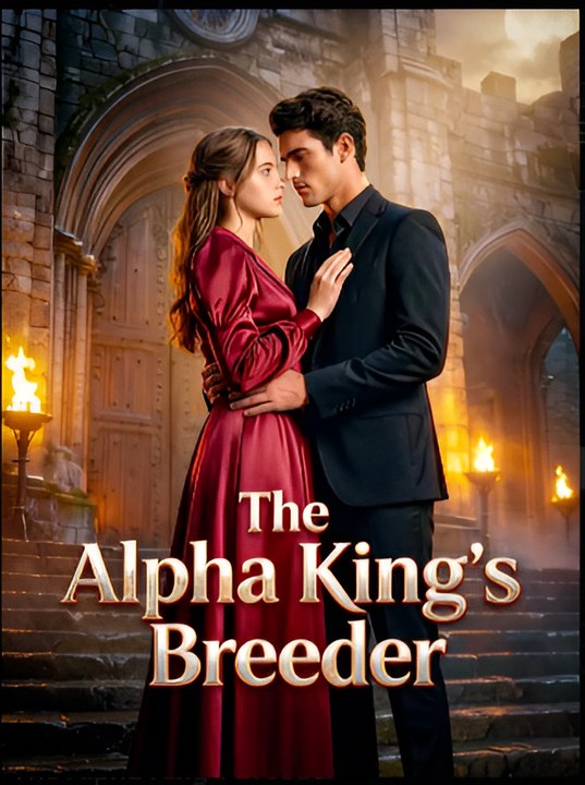 The Alpha King's Breeder- Drama FULL MOVIES ENGLISH SUB