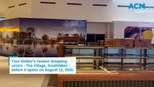 Tour Dubbo's newest shopping centre - The Village, Southlakes | Daily Liberal | Dubbo NSW