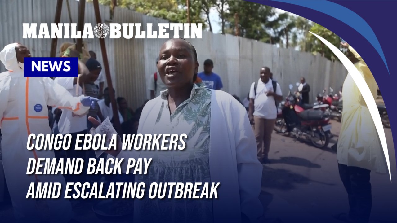 Congo Ebola workers demand back pay amid escalating outbreak