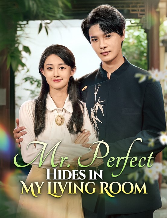 [EngSub] Mr. Perfect Hides in My Living Room