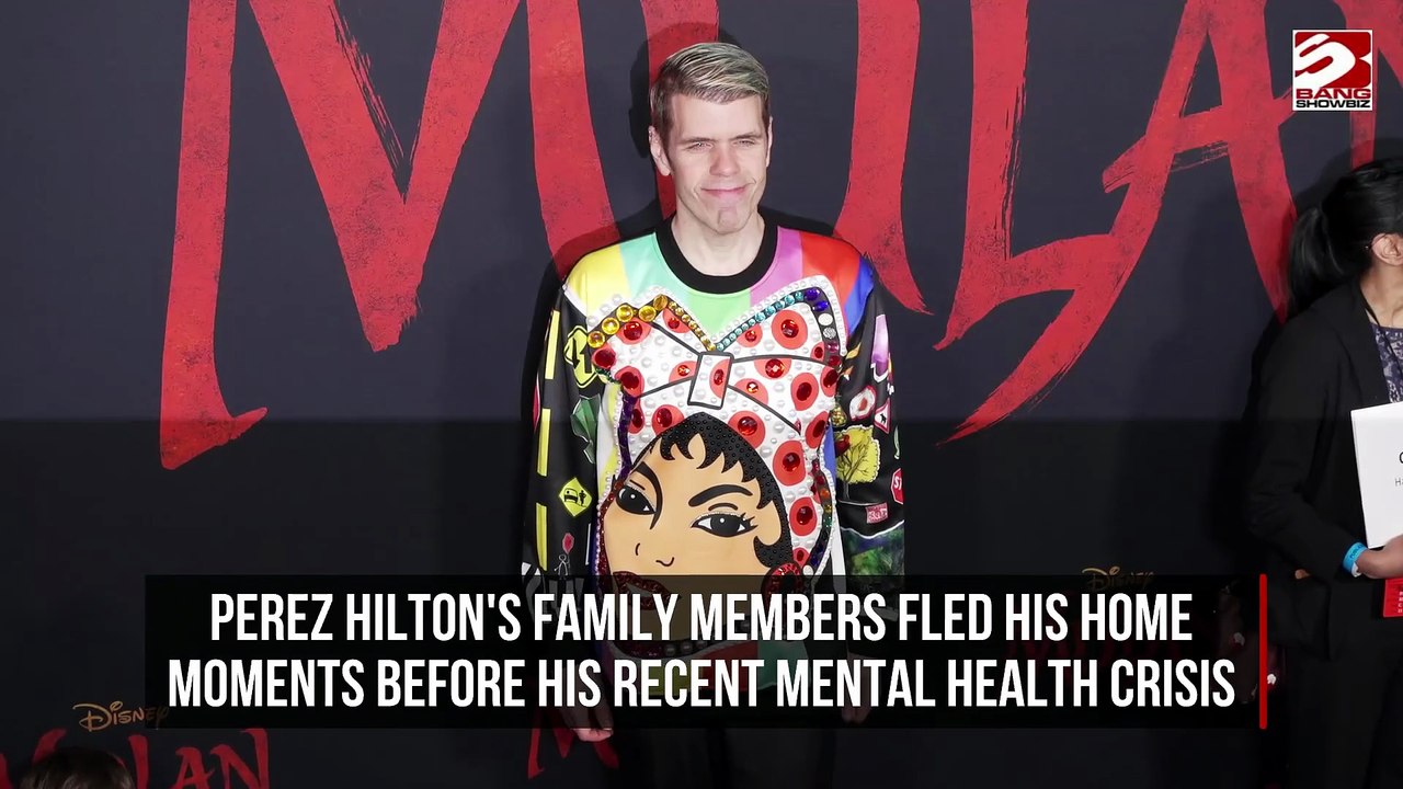 Perez Hilton's family fled home before mental health crisis