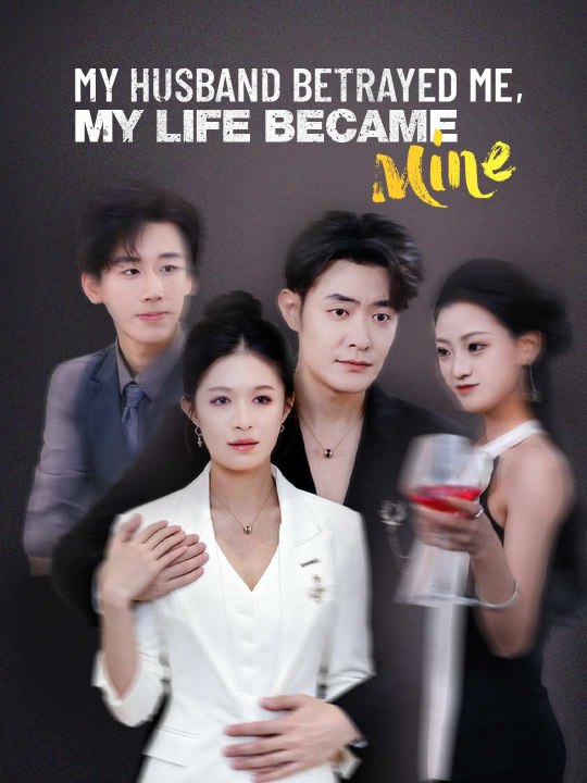 [EngSub] My Husband Betrayed Me, My Life Became Mine
