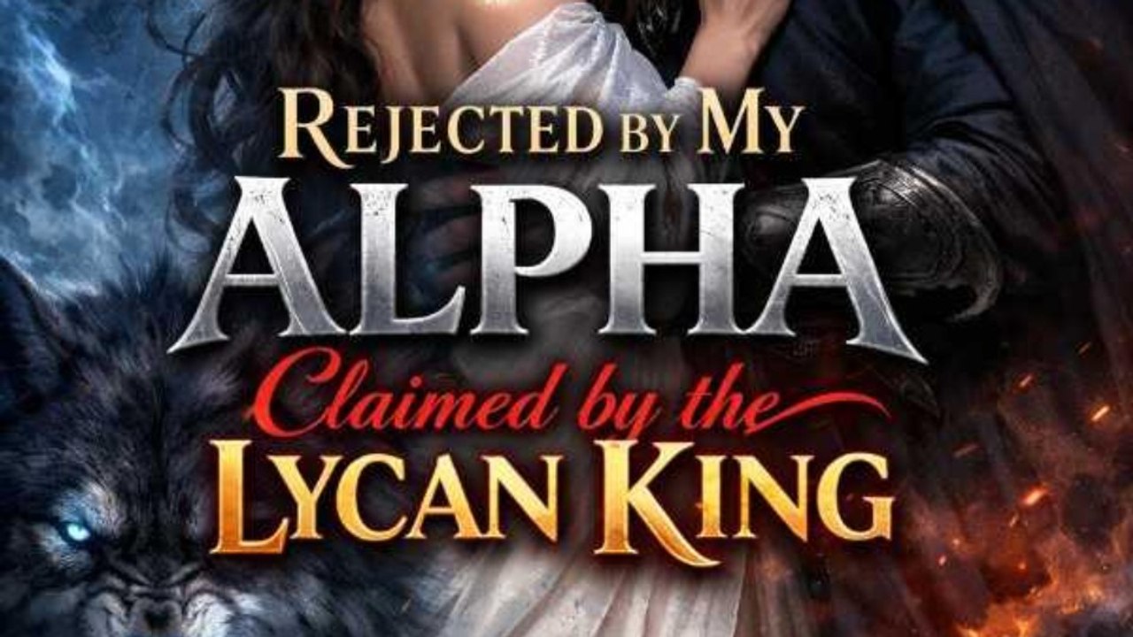 Rejected by My Alpha, Claimed by the Lycan King | N.S
