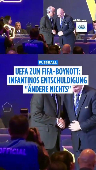 UEFA droht FIFA weiter mit Boykott: Infantino-Entschuldigung 'ändert nichts'