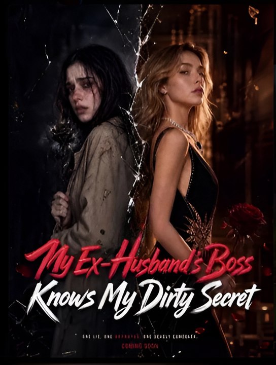 My Ex-Husband’s Boss Knows My Dirty Secret- Drama FULL MOVIES ENGLISH SUB