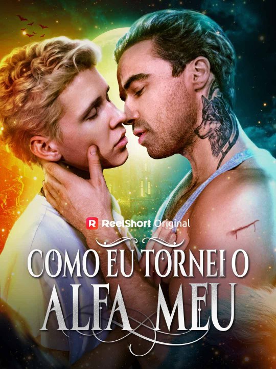 Como eu tornei o Alfa meu - Parte 1/1 | Episodios 1-66