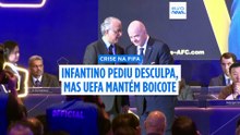 UEFA mantém ameaça de boicotar eventos da FIFA e diz que pedido de desculpa “não muda nada”