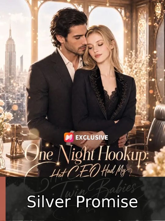 One Night Hookup: Hot CEO Had My Twin Babies | Silver Promise
