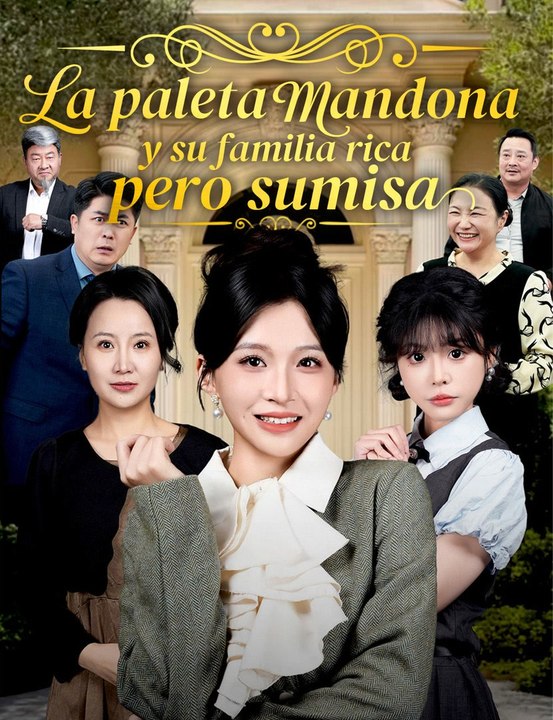 La paleta mandona y su familia rica pero sumisa - Drama Completa | Español 2026