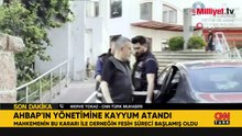 Ahbap'ın yönetimine kayyum atandı