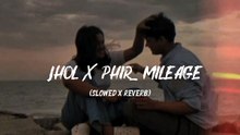 Jhol X Phir Milenge – Talha Anjum X Taimour Baig _ Lofi Slowed + Reverb _ Prod. Tanzim Kazi