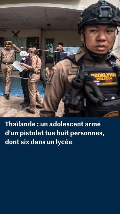 Thaïlande : un adolescent tue huit personnes, dont six dans un lycée