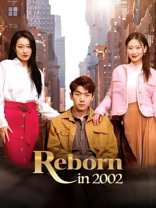 Reborn in 2002 | Komplette Serie | Short Drama Deutsch