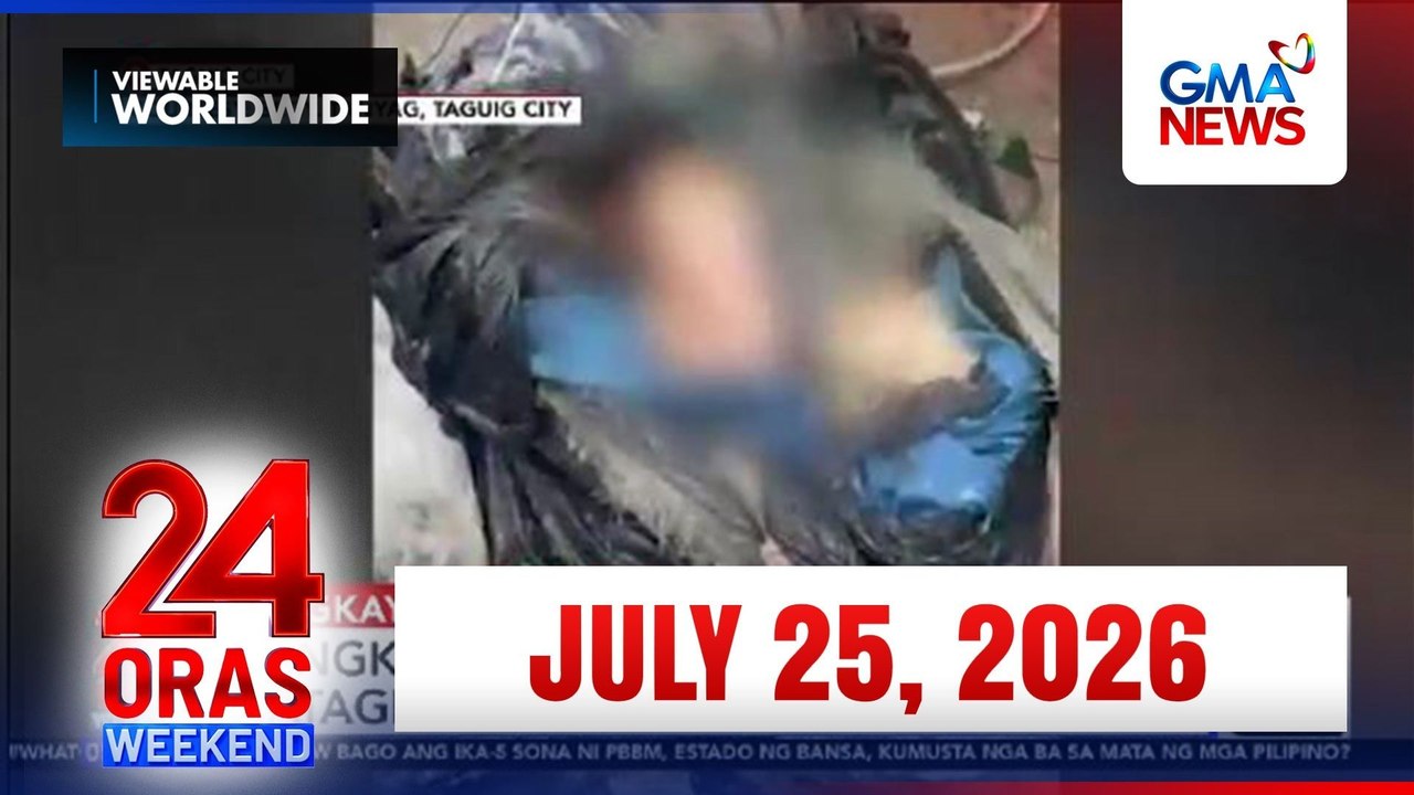 24 Oras Express Weekend: July 25, 2026 [HD]
