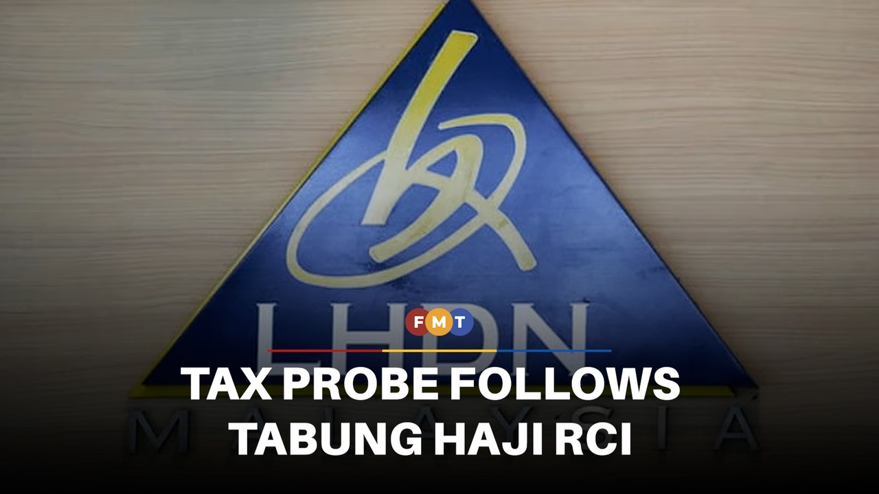 LHDN investigating those identified in Tabung Haji RCI report