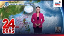 Habagat na pinalalakas ng Typhoon Dolphin sa labas ng PAR, patuloy na magpapaulan ngayong weekend | 24 Oras