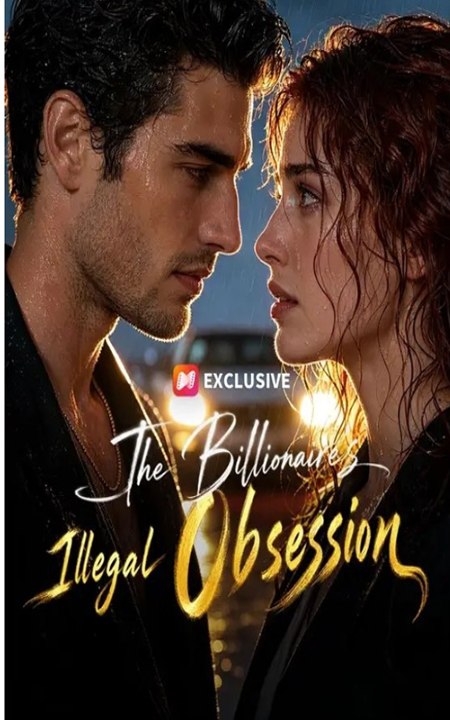 The Billionaire's Illegal Obsession - 🍿 FULL MOVIES 2026🍿🍿