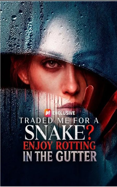 Traded Me for a Snake Enjoy Rotting in the Gutter