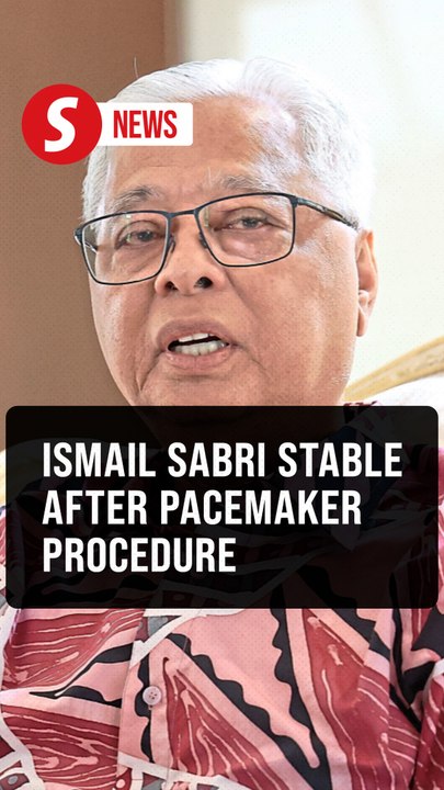 Ismail Sabri has pacemaker implanted at IJN, says lawyer