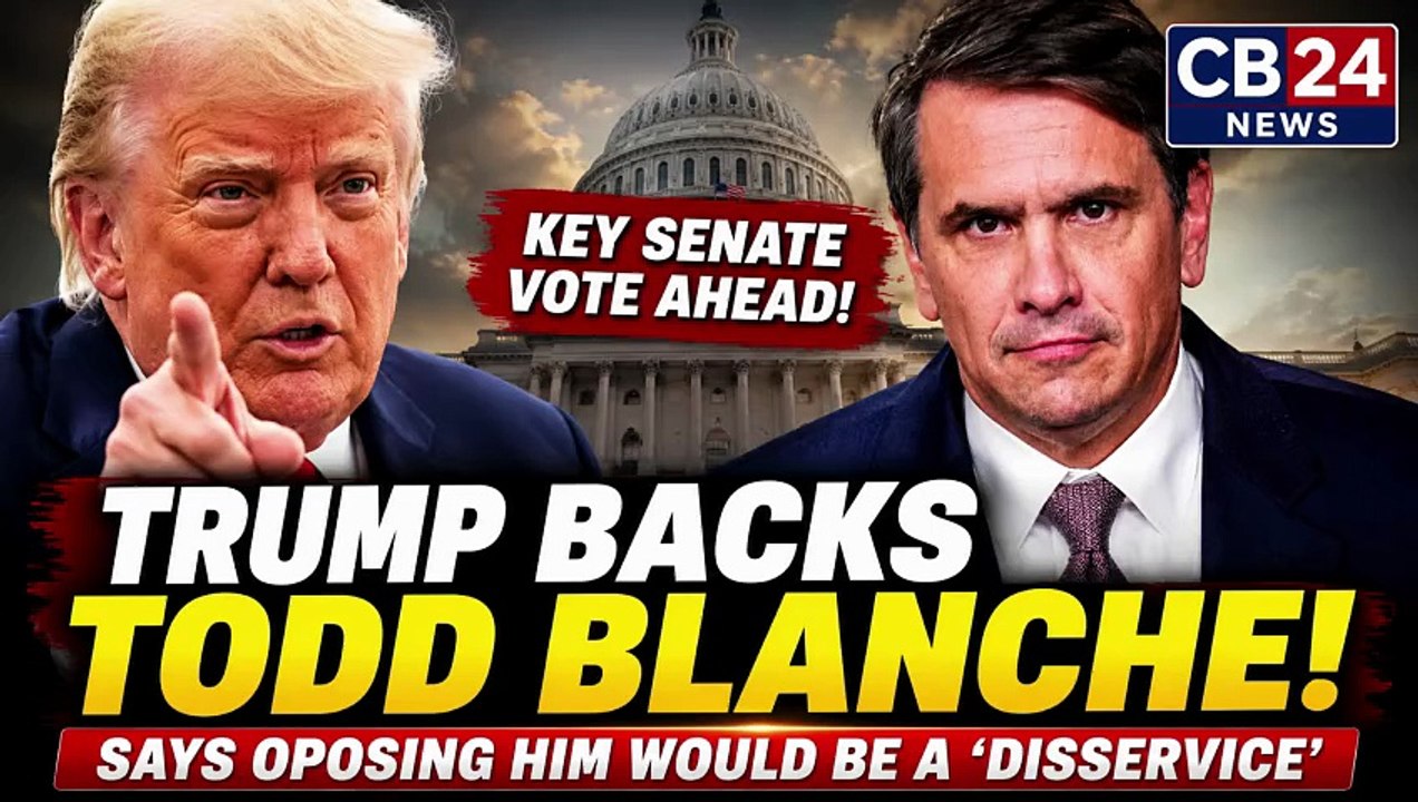 Trump Backs Todd Blanche Ahead of Key Senate Vote | Says ‘I’ll Lobby If I Need To’ | Full Remarks