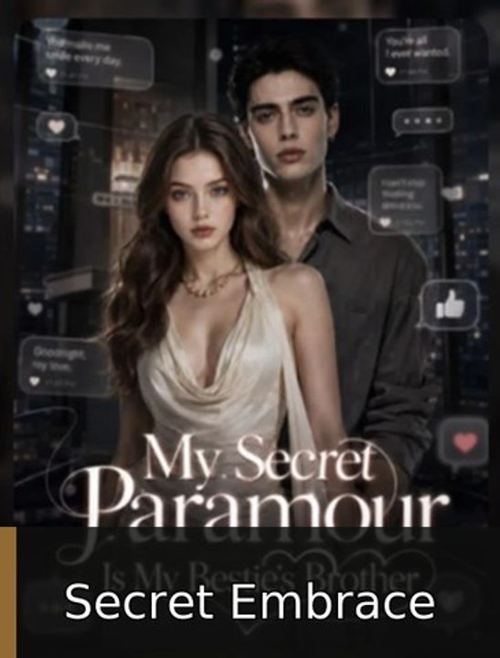My Secret Paramour Is My Bestie’S Brother Film Secret Embrace - FULL ✅ [Eng Sub]