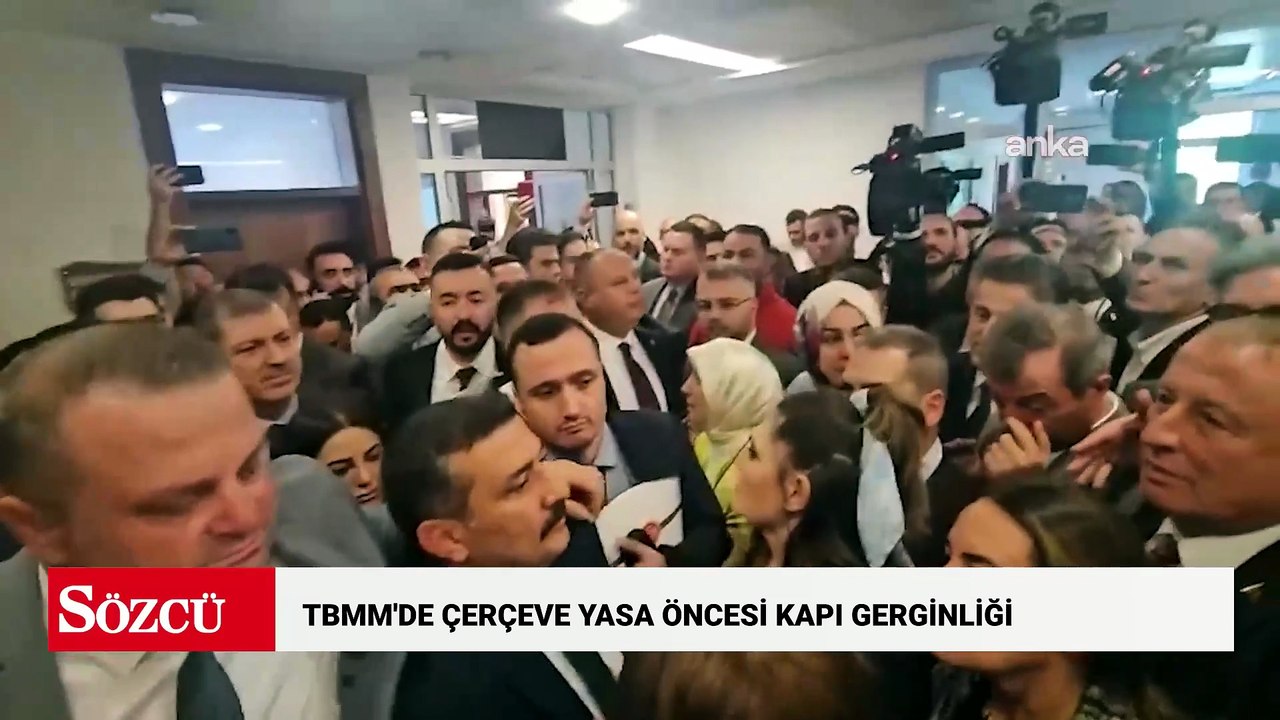 TBMM'de Çerçeve Yasa Öncesi kapı gerginliği