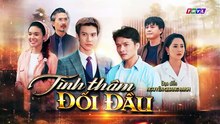 Tình Thâm Đối Đầu - Tập  22 - HDC Media