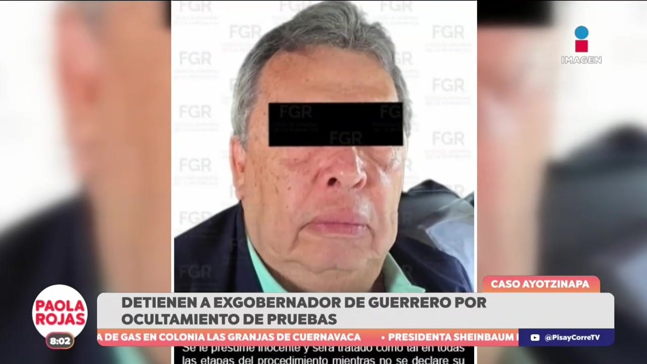 Cae exgobernador de Guerrero por caso Ayotzinapa | De Pisa y Corre con Paola Rojas