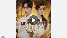 Healing My Mortal Wife First Chinese Drama - English Sub