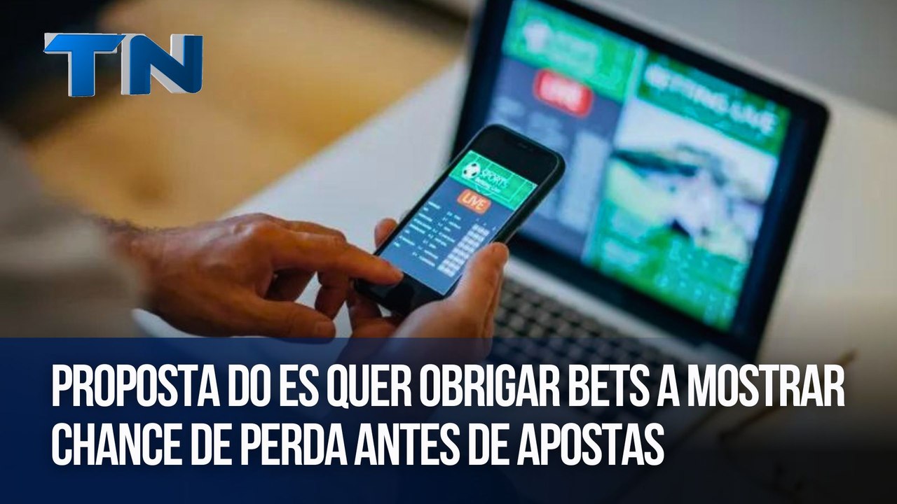 Proposta do ES quer obrigar BETs a mostrar chance de perda antes de apostas