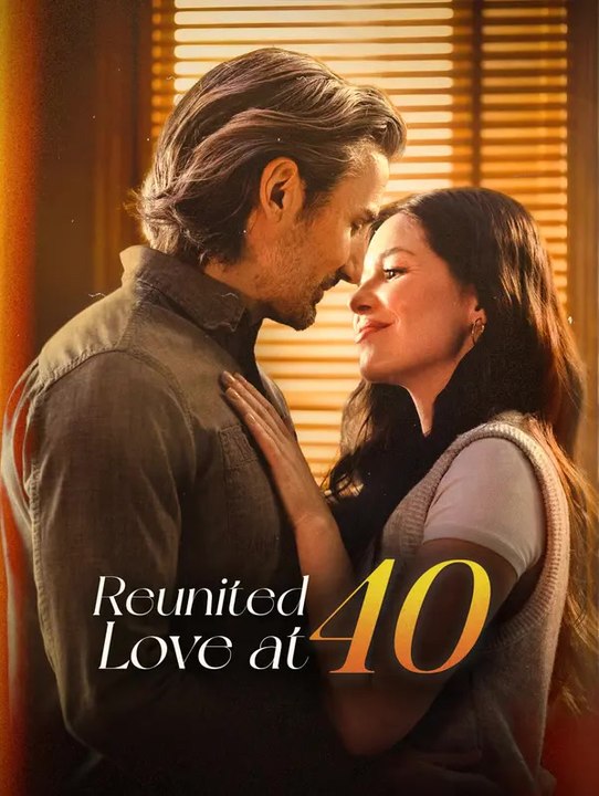 Reunited love at 40 | komplette serie | short drama deutsch
