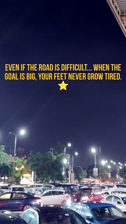 Even if the road is difficult... when the goal is big, your feet never grow tired. ⭐