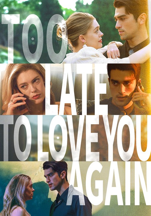 Too Late to Love You Again (FULL)