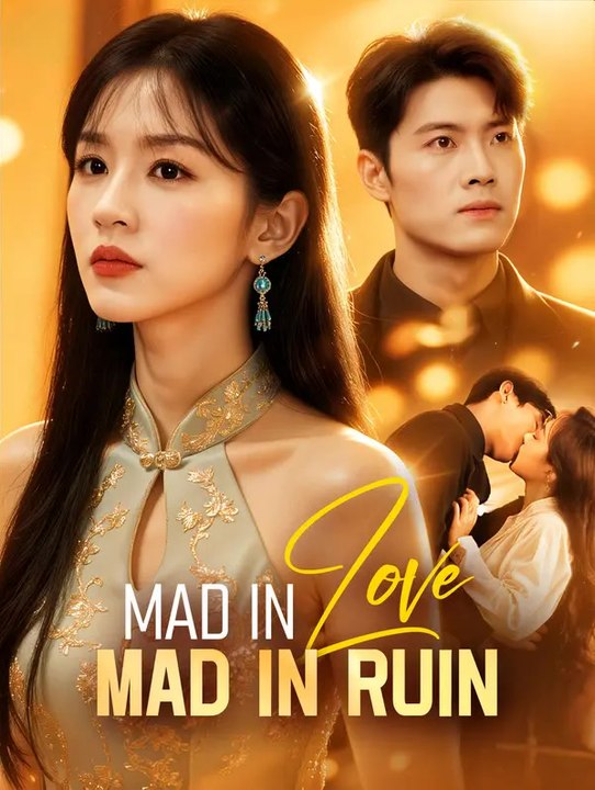 Mad in Love, Mad in Ruin | Komplette Serie | Short Drama Deutsch