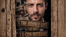 FULL 🎞️ The Double Life of My Ex-Con Husband | Dailymotion Movie