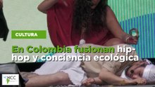 En Colombia fusionan hip-hop y conciencia ecológica