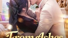 From Ashes to His Love | Serie Completa | Short Drama Español