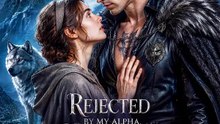 Rejected by My Alpha, Crowned by My Bloodline | Serie Completa | Short Drama Español