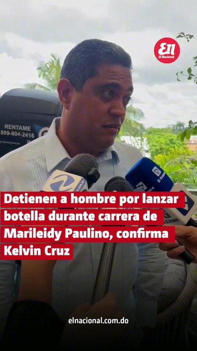 Detienen a hombre por lanzar botella durante carrera de Marileidy Paulino, confirma Kelvin Cruz