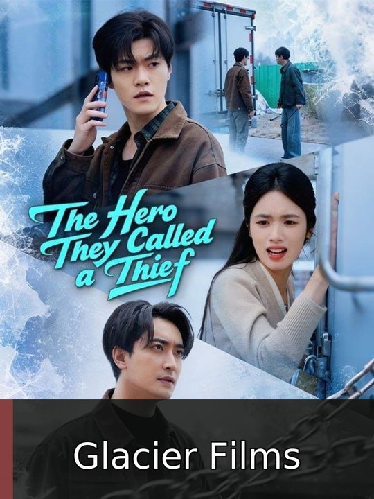 The Hero They Called a Thief Glacier Films