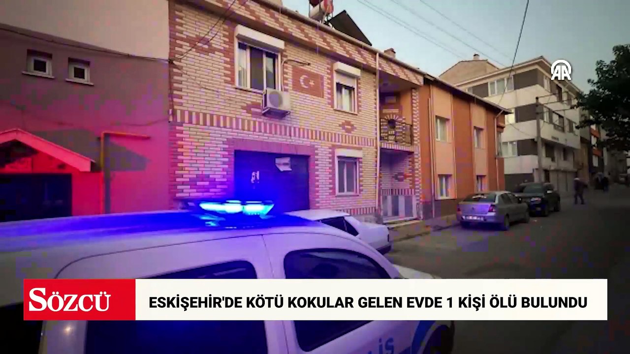 Eskişehir'de kötü kokular gelen evde 1 kişi ölü bulundu
