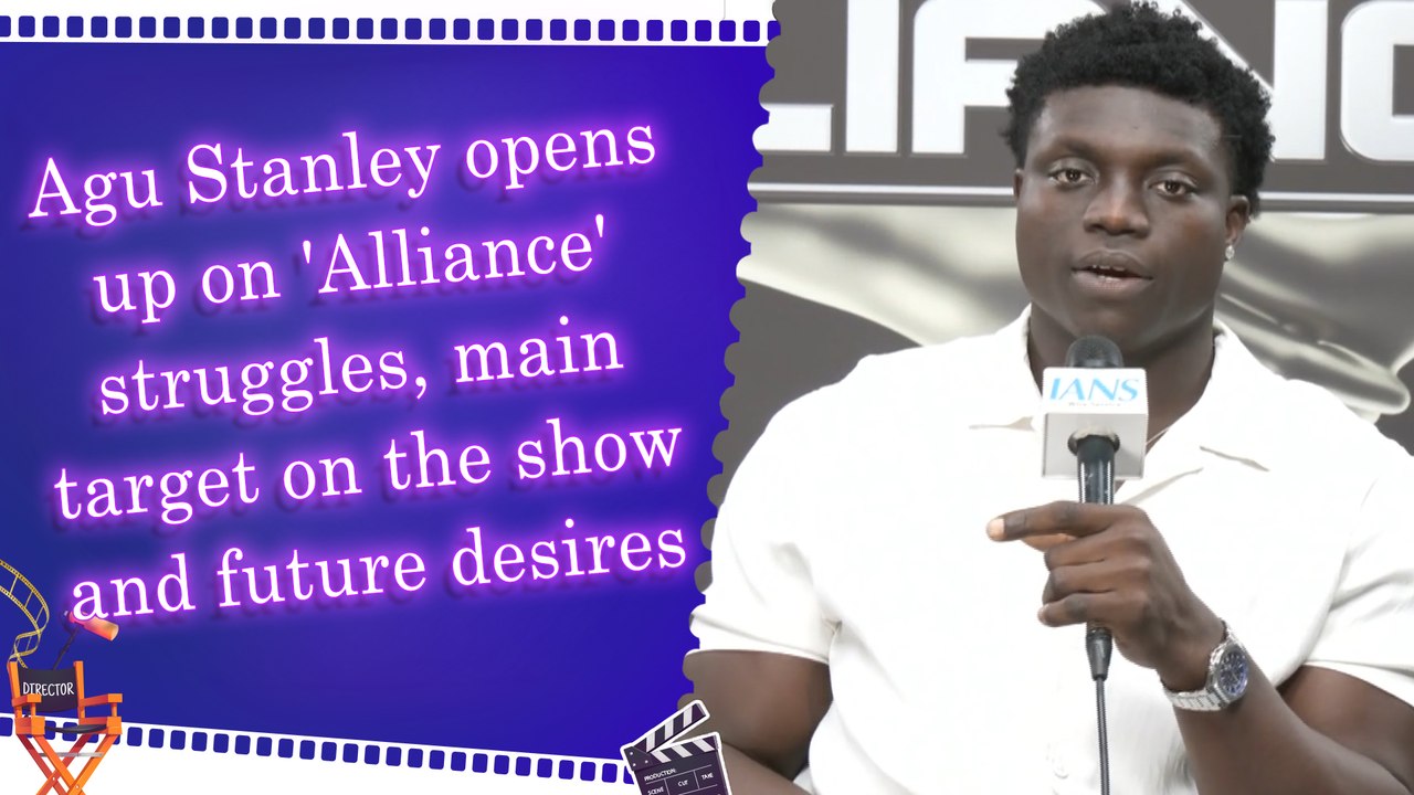 IANS Exclusive: Agu Stanley talks about 'Alliance' experience and future reality show goals