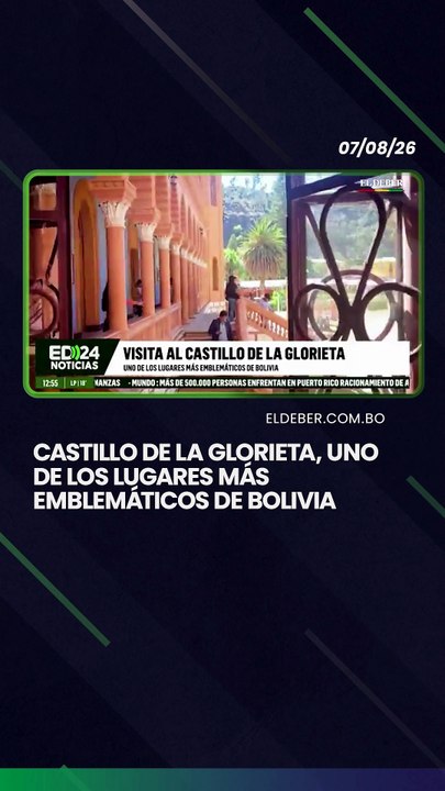 Castillo de la Glorieta, uno de los lugares más emblemáticos de Bolivia
