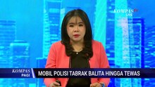 IPDA M-A yang Tewaskan Balita di Bone Diketahui Alami Rem Blong pada Mobil | KOMPAS PAGI