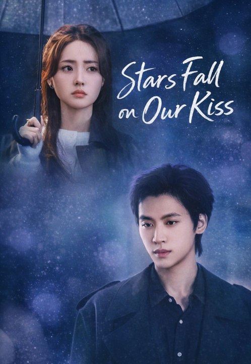 Stars Fall on Our Kiss | Full Series | Short Drama English
