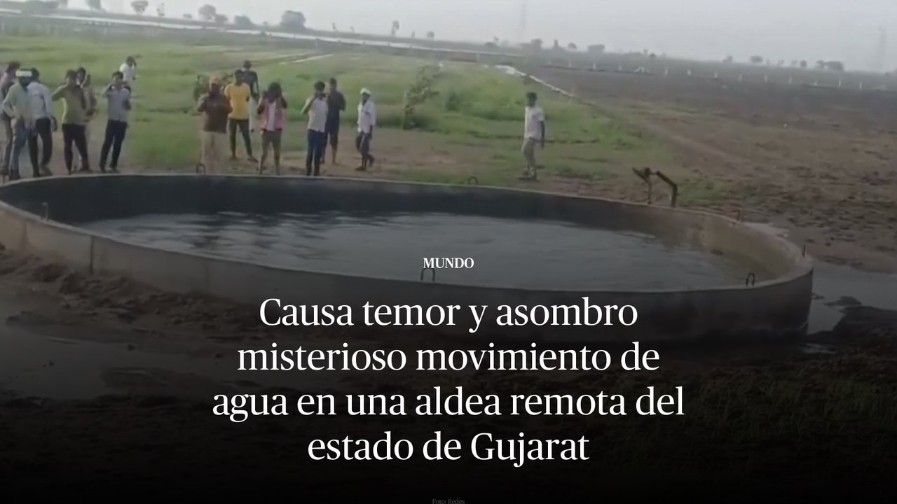 Causa temor y asombro misterioso movimiento de agua en una aldea remota del estado de Gujarat