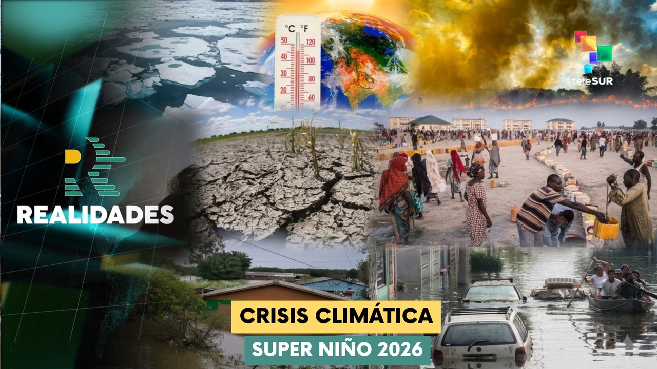 REALIDADES | Crisis climática | Súper Niño 2026 08-08-2026