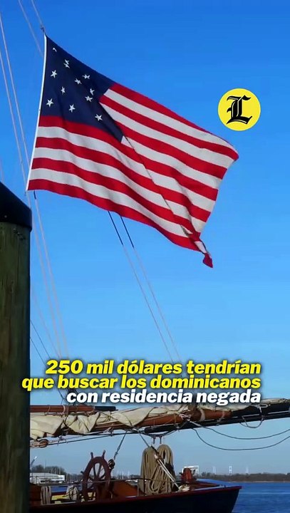 250 mil dólares tendrían que buscar los dominicanos con residencia negada