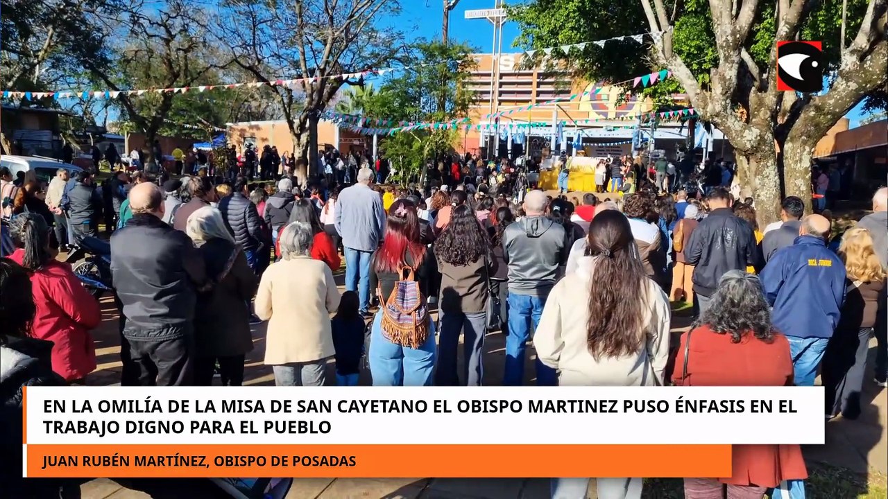 EN LA MISA DE SAN CAYETANO EL OBISPO MARTINEZ PUSO ÉNFASIS EN EL TRABAJO DIGNO PARA EL PUEBLO